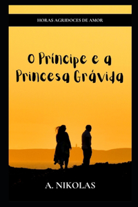 O Príncipe e a Princesa Grávida