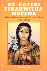 St Kateri Tekakwitha Novena
