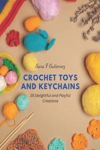 Crochet Toys and Keychains