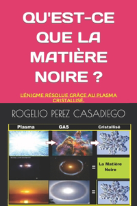Qu'est-Ce Que La Matière Noire ?