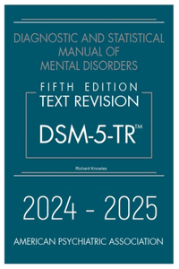 2024 - 2025Text Revision (Dsm-5-Tr(r))