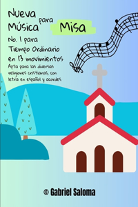 Nueva música para misa No. 1 para tiempo ordinario en 13 movimientos