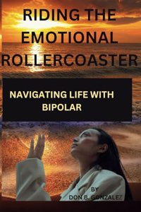 Riding the Emotional Rollercoaster