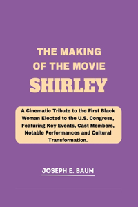 Making Of The Movie SHIRLEY