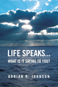 Life Speaks...