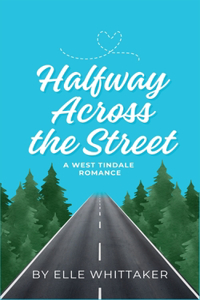 Halfway Across the Street