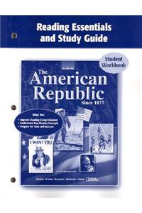 The American Republic Since 1877, Reading Essentials and Study Guide, Workbook