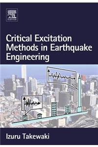 Critical Excitation Methods in Earthquake Engineering