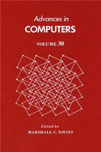 Advances in Computers Vol 30
