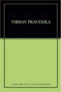 Vibhav Pravesika_Opp