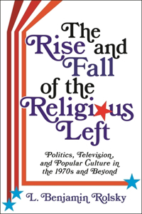 Rise and Fall of the Religious Left