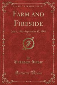 Farm and Fireside, Vol. 25: July 1, 1902-September 15, 1902 (Classic Reprint)