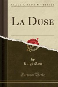 La Duse (Classic Reprint)