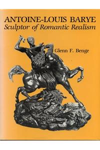 Antoine-Louis Barye, Sculptor of Romantic Realism