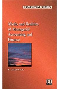Myths and Realities of Managerial Accounting and Finance