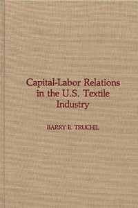 Capital-Labor Relations in the U.S. Textile Industry