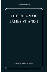 The Reign of James VI and I