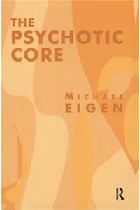 The Psychotic Core
