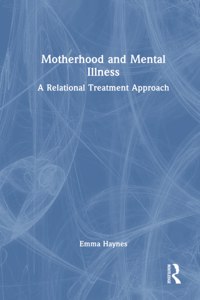 Motherhood and Mental Illness