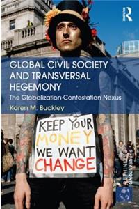Global Civil Society and Transversal Hegemony