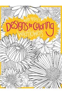 Designs for Coloring: Wild Flowers: Wildflowers