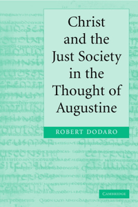 Christ and the Just Society in the Thought of Augustine