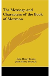 The Message and Characters of the Book of Mormon