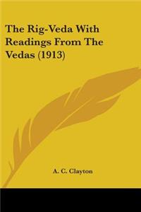 Rig-Veda With Readings From The Vedas (1913)