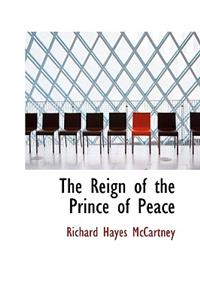 The Reign of the Prince of Peace