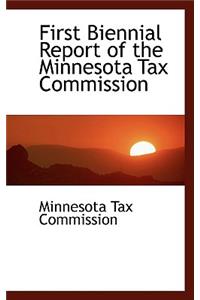 First Biennial Report of the Minnesota Tax Commission