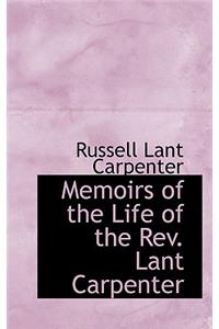 Memoirs of the Life of the REV. Lant Carpenter