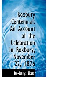 Roxbury Centennial