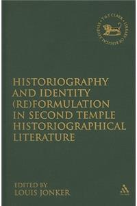 Historiography and Identity (Re)formulation in Second Temple Historiographical Literature