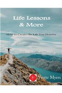 Life Lessons & More