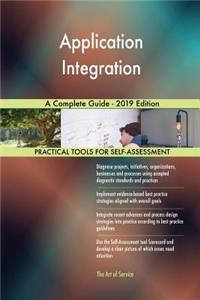 Application Integration A Complete Guide - 2019 Edition