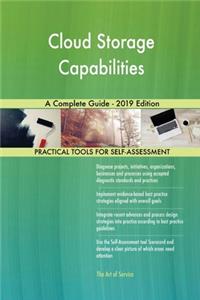 Cloud Storage Capabilities A Complete Guide - 2019 Edition