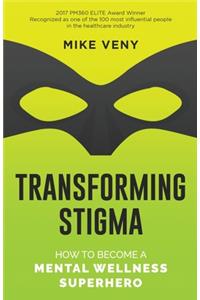 Transforming Stigma