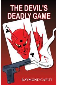 Devil's Deadly Game: A Ben Ford Mystery