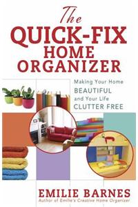 The Quick-Fix Home Organizer