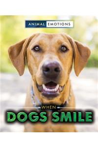 When Dogs Smile