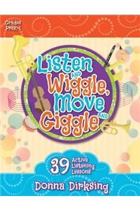 Listen and Wiggle, Move and Giggle