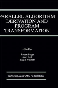 Parallel Algorithm Derivation and Program Transformation