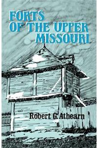 Forts of the Upper Missouri