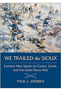 We Trailed the Sioux