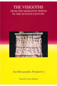 The Visigoths from the Migration Period to the Seventh Century: An Ethnographic Perspective