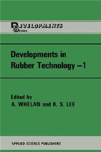 Developments in Rubber Technology