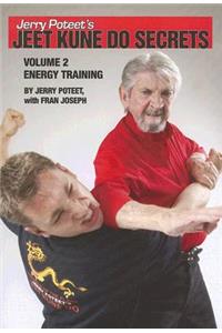 Jerry Poteet's Jeet Kune Do Secrets: Volume Two: Energy Training