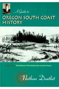 Guide to Oregon South Coast History