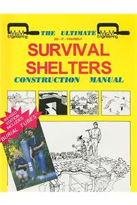 Ultimate Survival Shelters