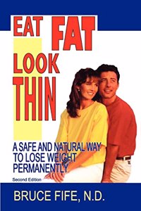 Eat Fat, Look Thin